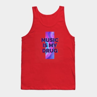 Music is my drug Tank Top